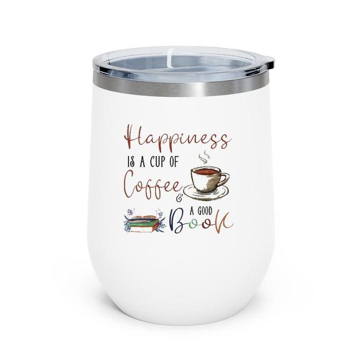 Womens Happiness Is Cup Of Coffee & Good Book Reading Habit Gift Wine Tumbler