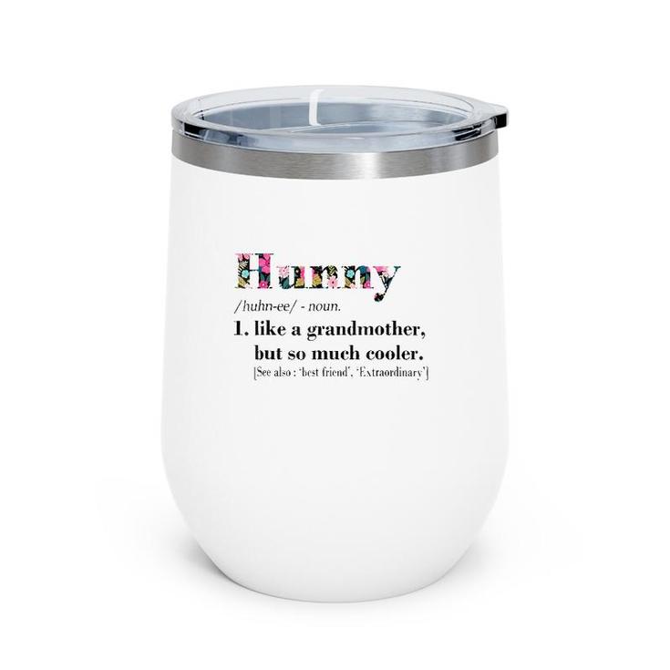 Womens Hunny Like Grandmother But So Much Cooler White Wine Tumbler