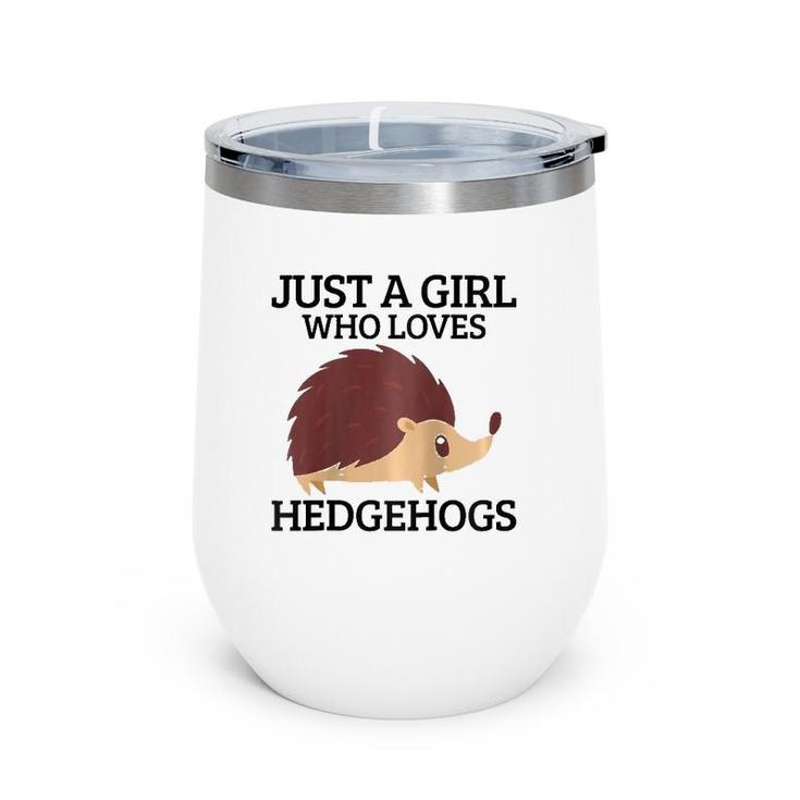 Womens Just A Girl Who Loves Hedgehogs Hedgehog Mom Funny Cute Gift Raglan Baseball Tee Wine Tumbler