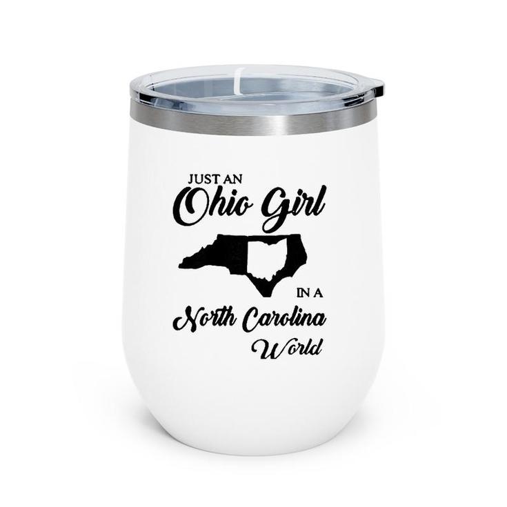 Womens Just An Ohio Girl In A North Carolina World Wine Tumbler