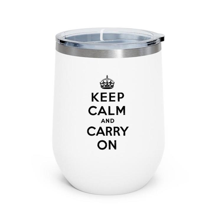 Womens Keep Calm And Carry On Poster Vintage  Wine Tumbler