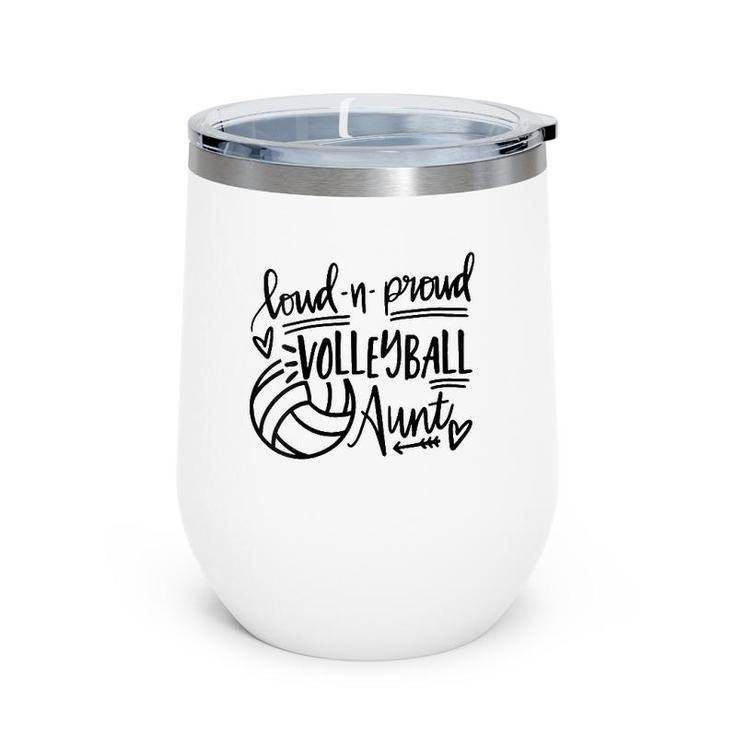 Womens Loud And Proud Volleyball Aunt Funny Aunt Game Day Vibes  Wine Tumbler