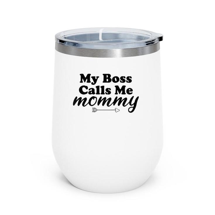 Womens My Boss Calls Me Mommy Mother Funny Mom Raglan Baseball Tee Wine Tumbler