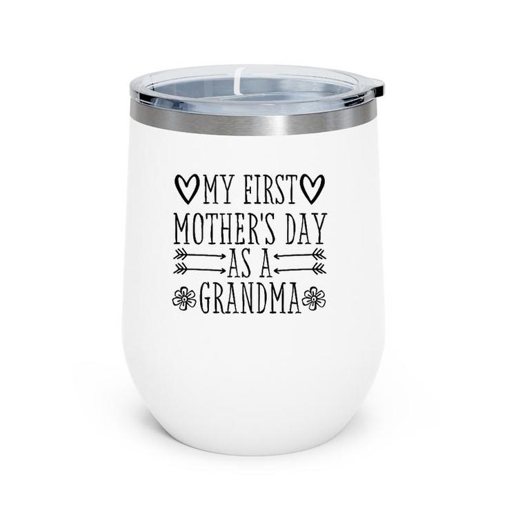 Womens My First Mother's Day As Grandma 2021 Happy To Me You Funny Wine Tumbler