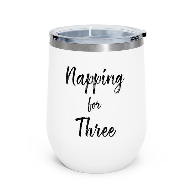 Womens Napping For Three , Funny Twin Pregnancy, Gifts For Mom V-Neck Wine Tumbler