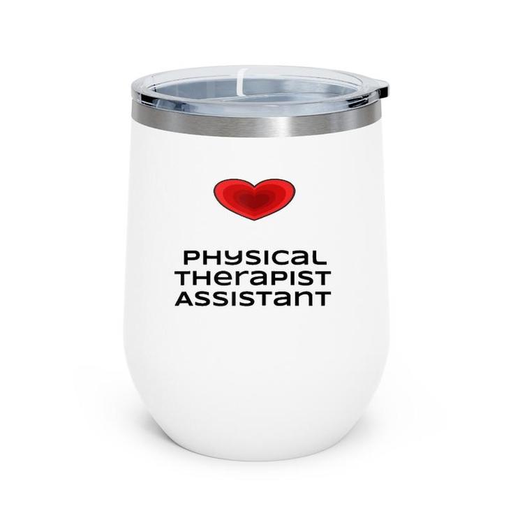Womens Physical Therapist Assistant Love Tee Wine Tumbler