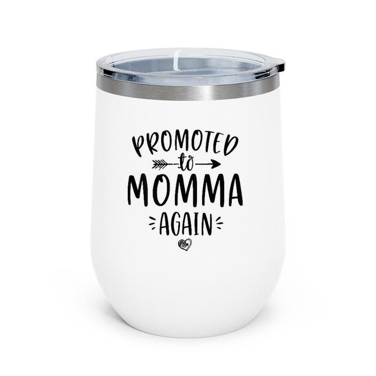 Womens Promoted To Momma Again New Mom Gift Mama To Be Mother's Day Wine Tumbler