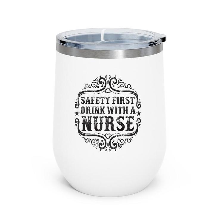 Womens Safety First Drink With A Nurse Wine Tumbler