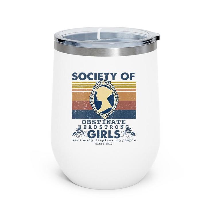 Womens Society Of Obstinate Headstrong Girls  V-Neck Wine Tumbler