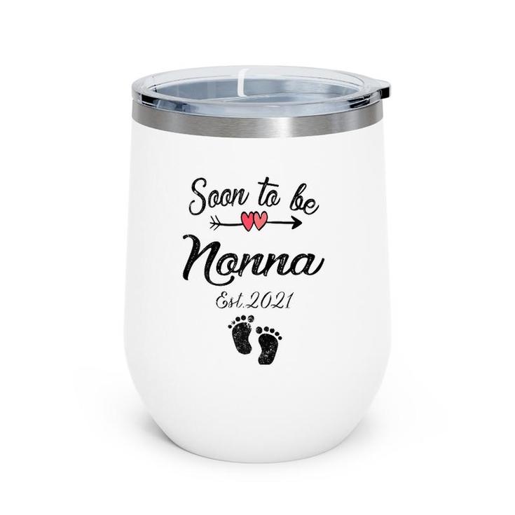 Womens Soon To Be Nonna Mother's Day For Mom Pregnancy Wine Tumbler
