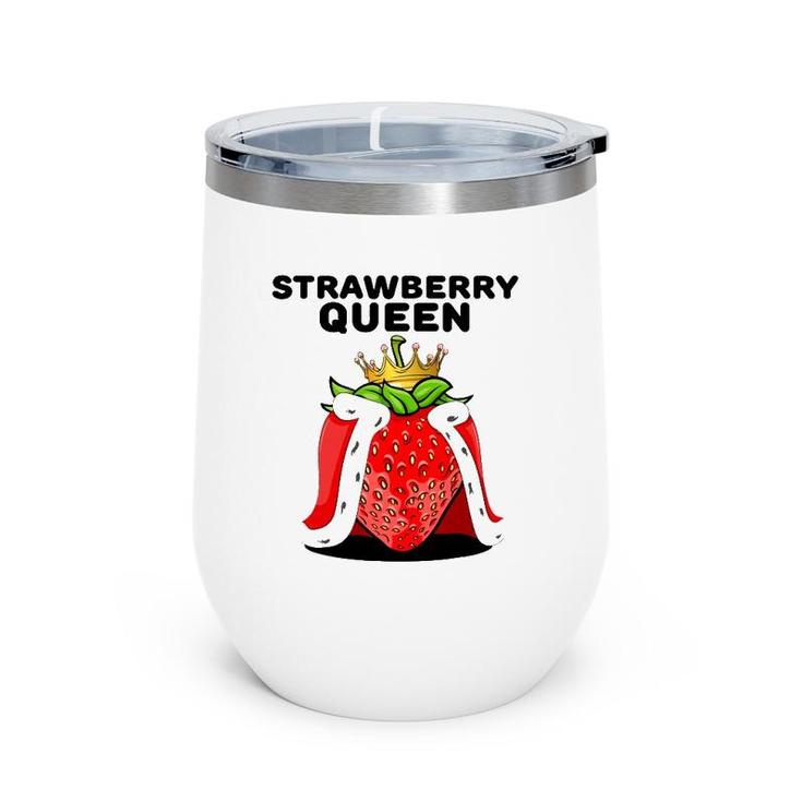 Womens Strawberry Queen  For Strawberry Lovers Wine Tumbler