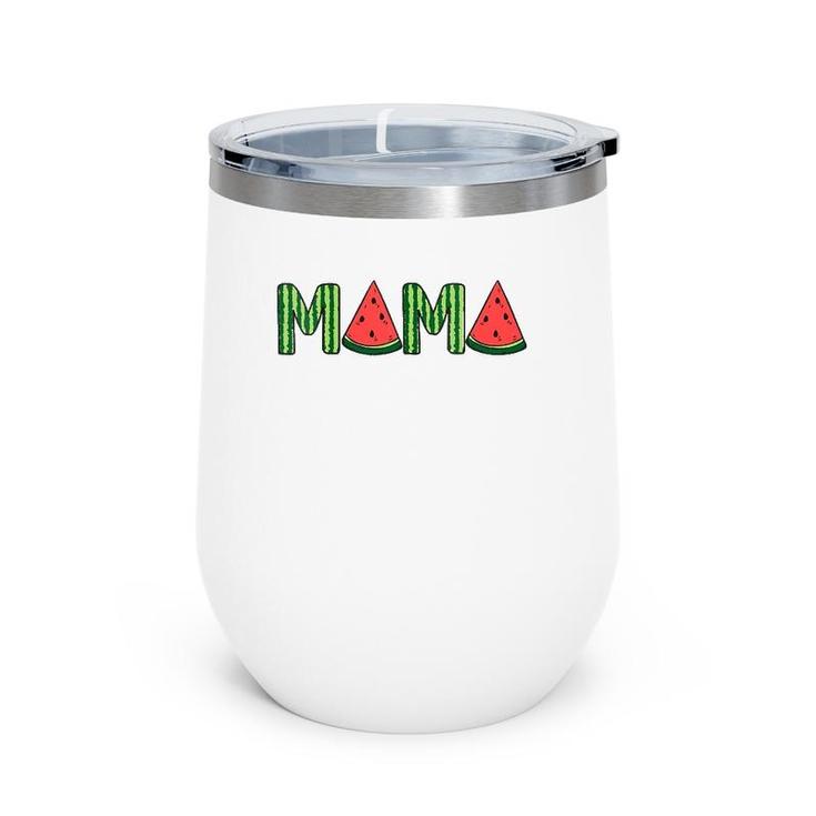 Womens Summer Vacation Mama Watermelon Gift Mothers Day Wine Tumbler
