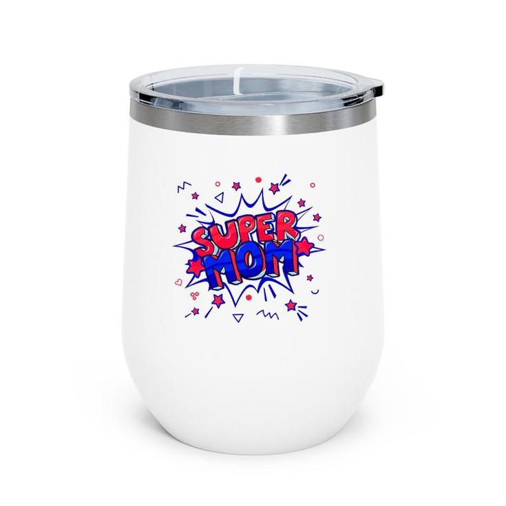 Womens Super Mom In Red And Blue For Mother's Day Or Birthday Wine Tumbler