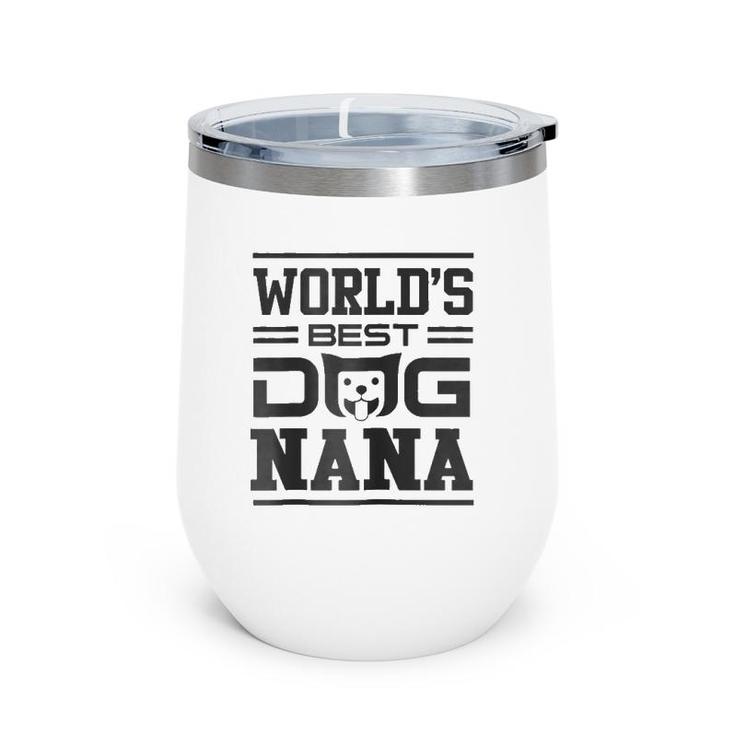 World's Best Dog Nana Wine Tumbler