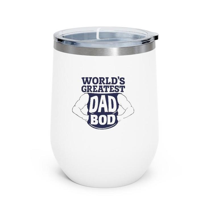 World's Greatest Dad Bod Father's Day Wine Tumbler