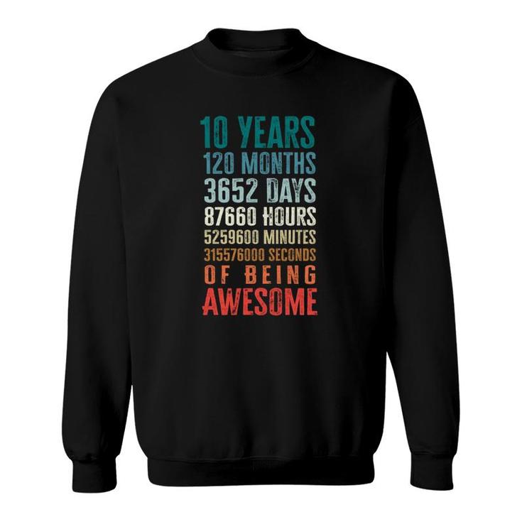 10 Years 120 Months Of Being Awesome 10Th Birthday Gifts  Sweatshirt