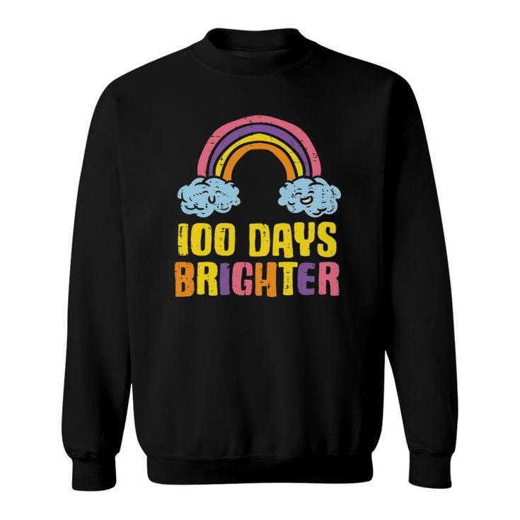 100 Days Brighter Rainbow Cute 100Th Day School Smarter Girl Sweatshirt