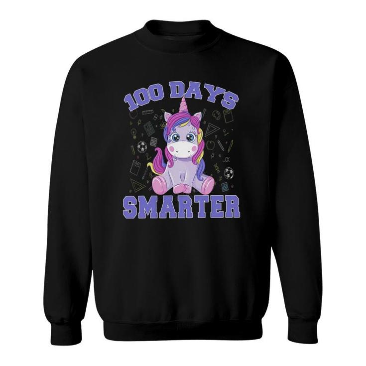 100Th Day Of School Unicorn Girls 100 Days Of School Smarter Sweatshirt