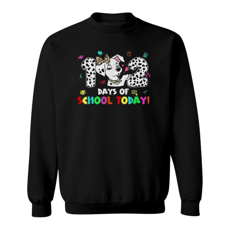 102 Days School Today 102 Days Smarter Dalmatian Lovers Sweatshirt