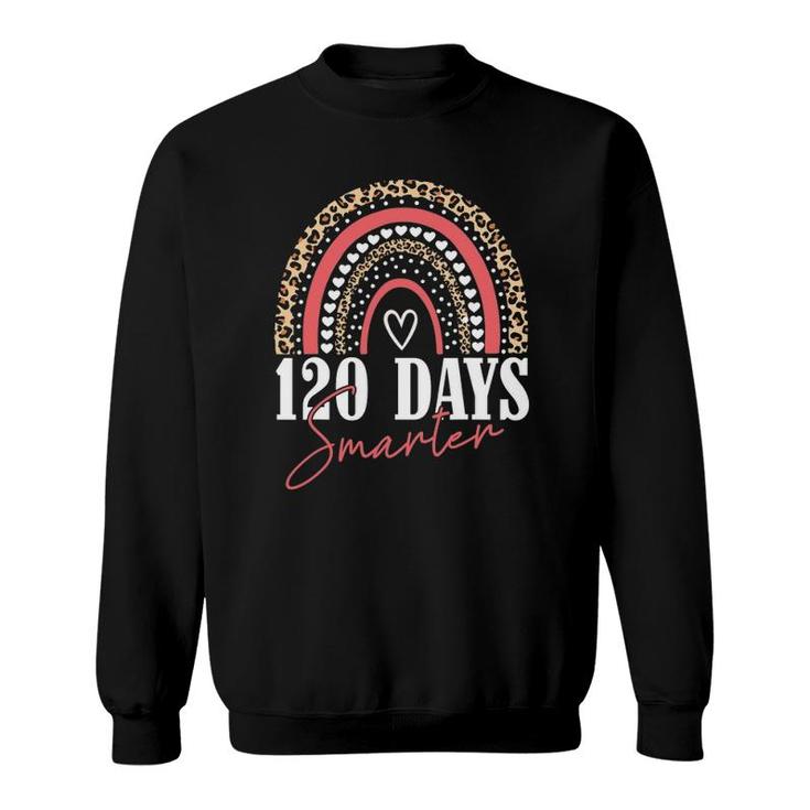 120 Days Smarter Happy 120Th Day Of School Rainbow Leopard Sweatshirt