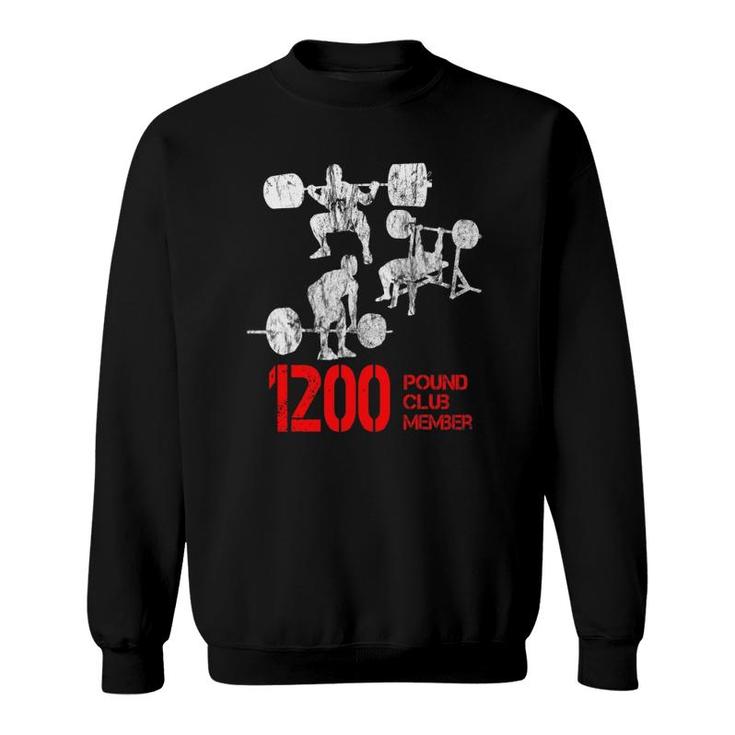 1200 Pound Club Member Fitness Sweatshirt