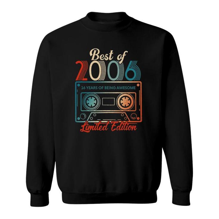16 Birthday Gifts Best Of 2006 16 Years Of Being Awesome Sweatshirt