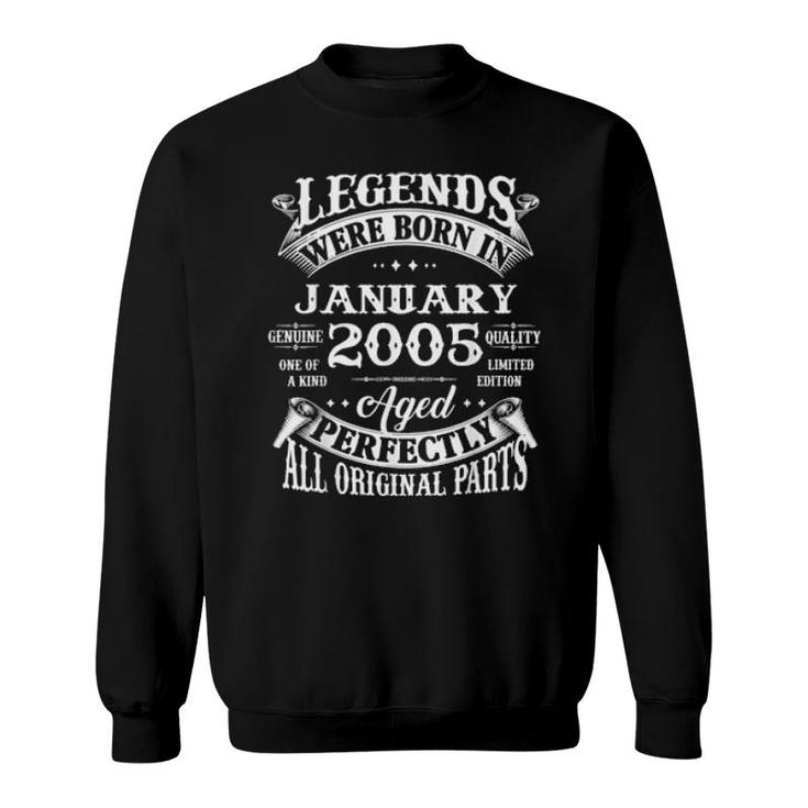 17Th Birthday Legends Born In January 2005 17 Years Old  Sweatshirt