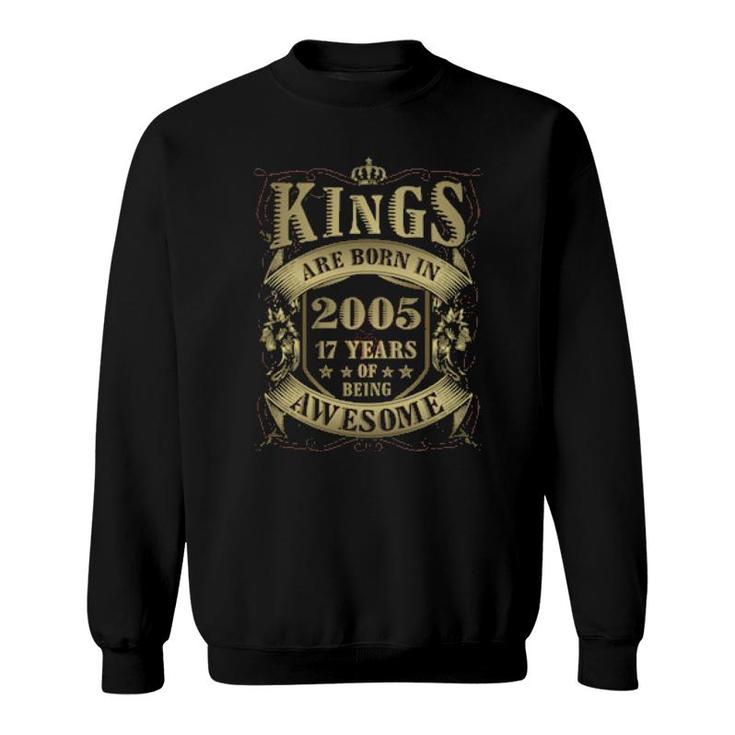 17Th Birthday Vintage Kings Born In 2005 17 Years Old  Sweatshirt