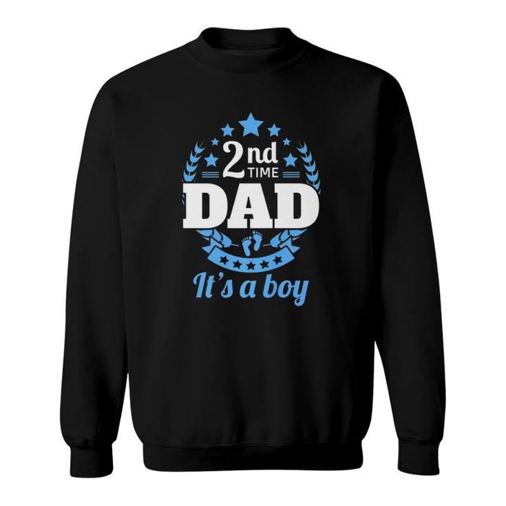 2Nd Time Dad It's A Boy Funny Dad Again Second Baby Announce  Sweatshirt