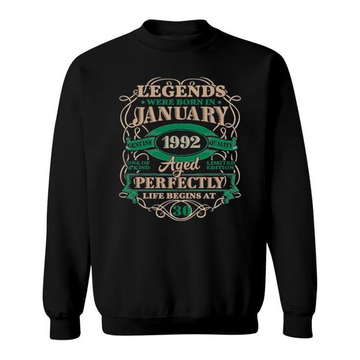 30Th Birthday Legends Born In January 1992 30 Years Old  Sweatshirt