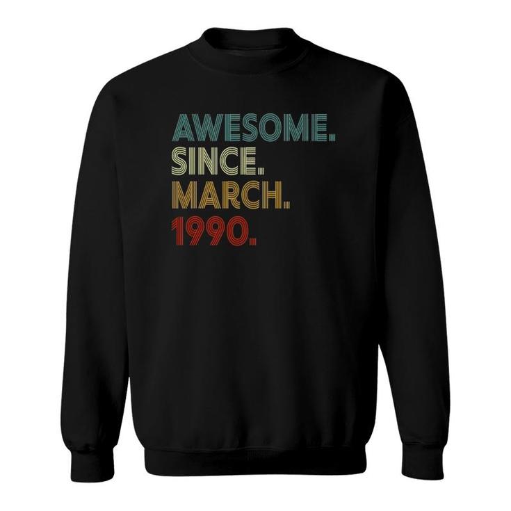 32 Years Old 32Nd Birthday Gifts Awesome Since March 1990 Gift Sweatshirt