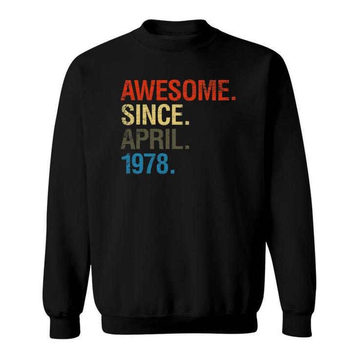 44Th Birthday Gifts - Awesome Since April 1978 Ver2 Sweatshirt