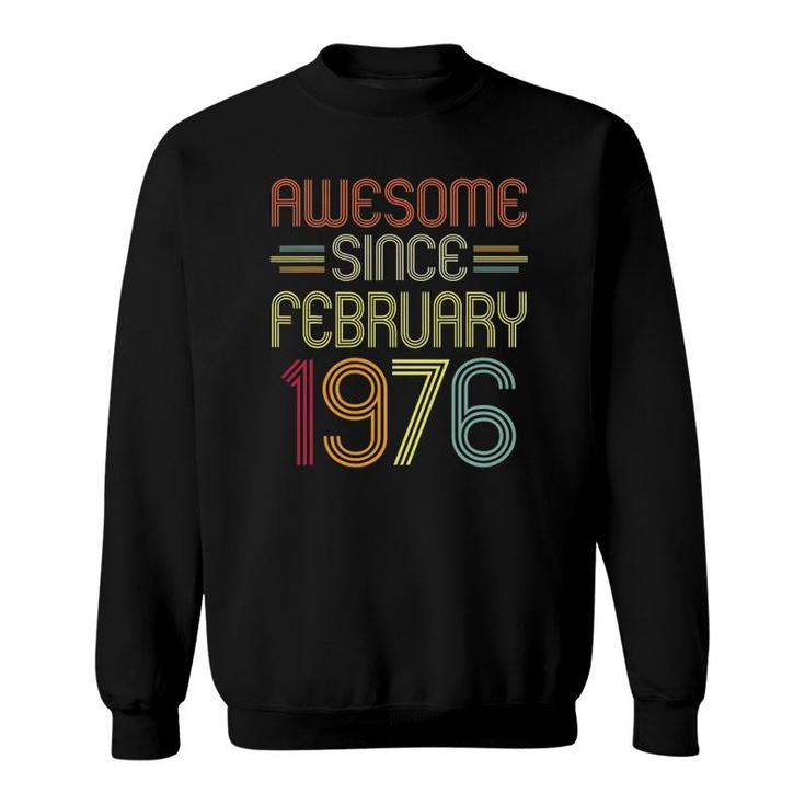 46Th Birthday Gifts Awesome Since February 1976 46 Years Old Sweatshirt