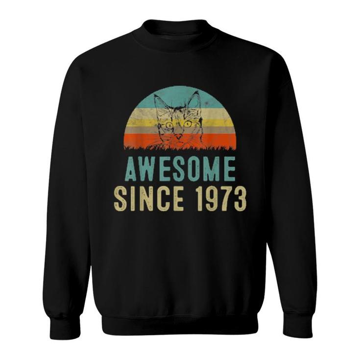 49Th Birthday, Awesome Since 1973 Sweatshirt