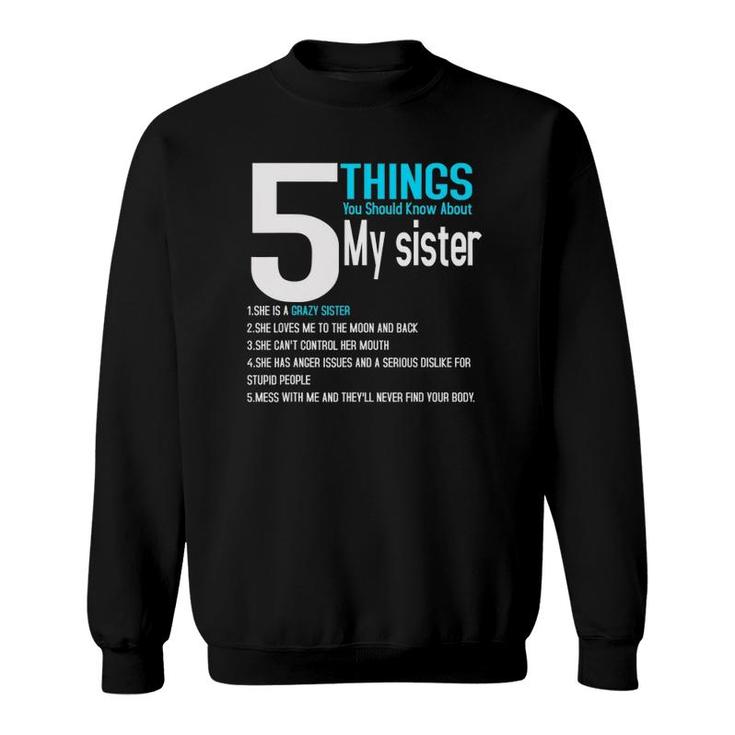5 Things You Should Know About My Sister Gift Sweatshirt