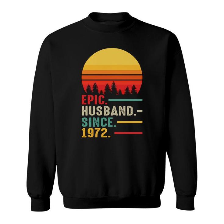 50Th Birthday Gift Epic Husband Since 1972 Retro Sweatshirt