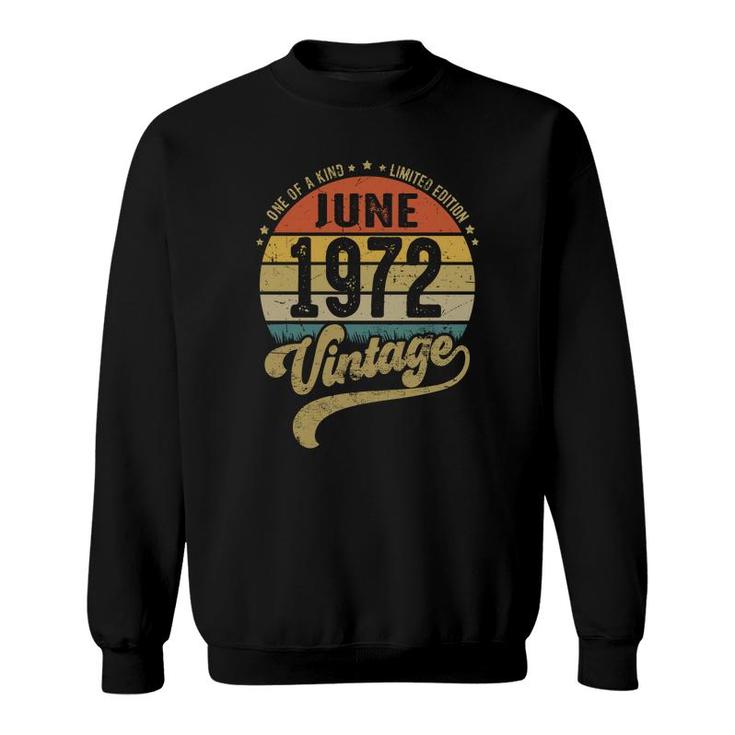 50Th Birthday Gift One Of A Kind June 1972 Vintage Sweatshirt