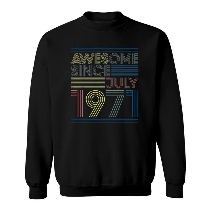 50Th Birthday Gifts - Awesome Since July 1971 Ver2 Sweatshirt