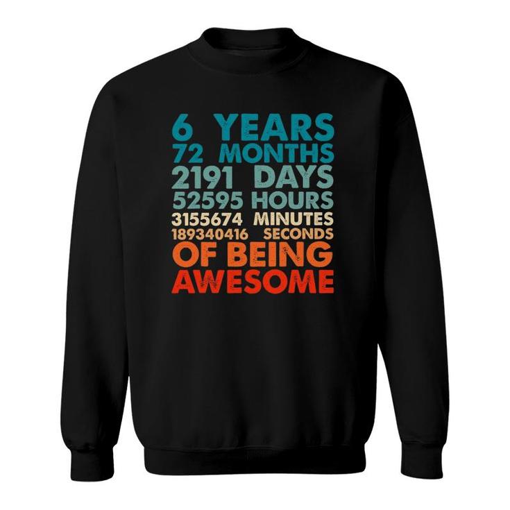 6 Years 72 Months Of Being Awesome 6Th Birthday Boys Kids Sweatshirt