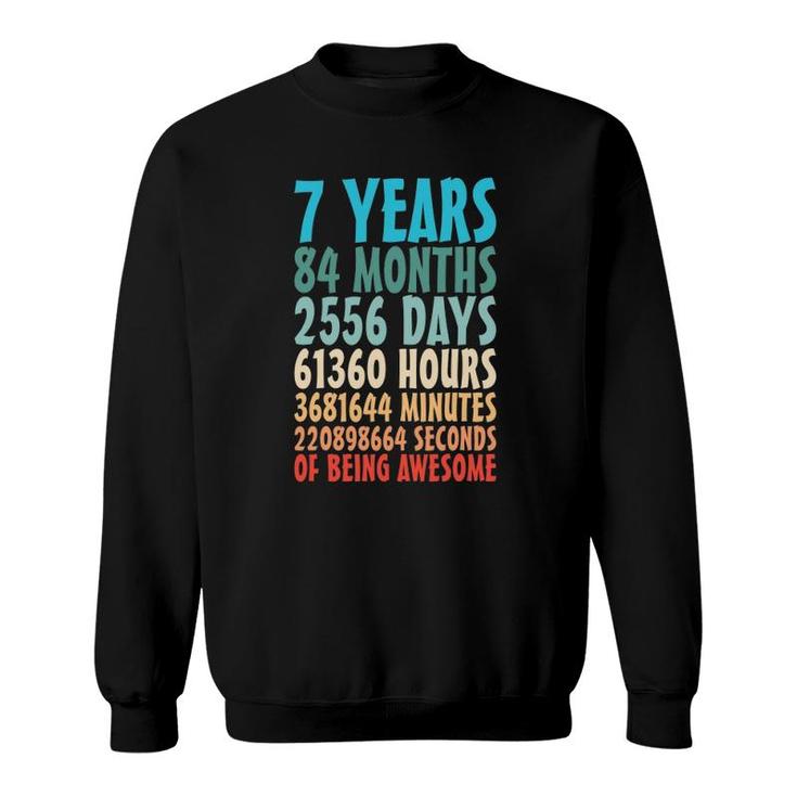 7 Years Of Being Awesome 84 Months 7Th Birthday 7 Years Old Sweatshirt