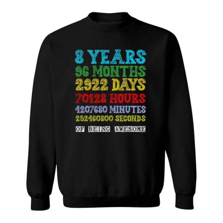 8 Years Of Being Awesome Happy 8Th Birthday Eight Countdown Sweatshirt