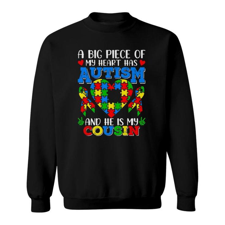 A Big Piece Of My Heart Has Autism Awareness He's My Cousin Sweatshirt