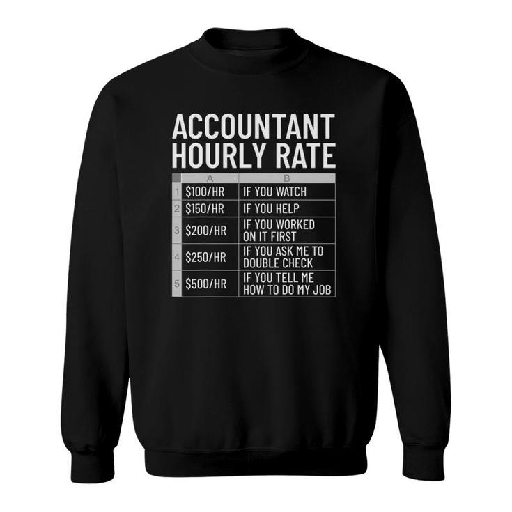 Accountant Hourly Rate Funny Accounting Theme Cpa Humor Sweatshirt