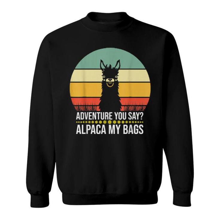 Adventure Alpaca My Bags Alpaca Sweatshirt