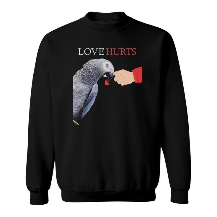 African Grey Love Can Hurt Parrot Sweatshirt