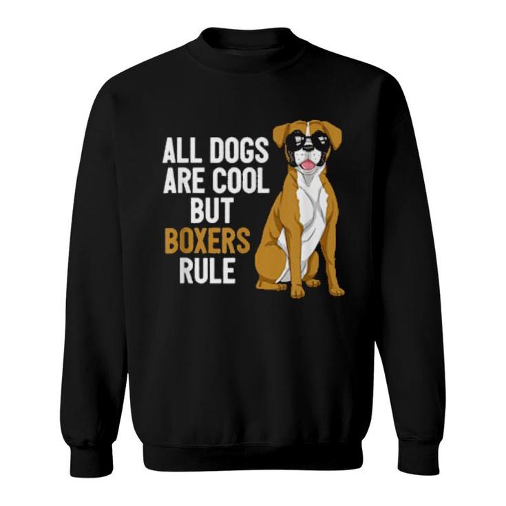 All Dogs Are Cool But Boxers Rule Boxer Hundebesitzer Keeper Sweatshirt