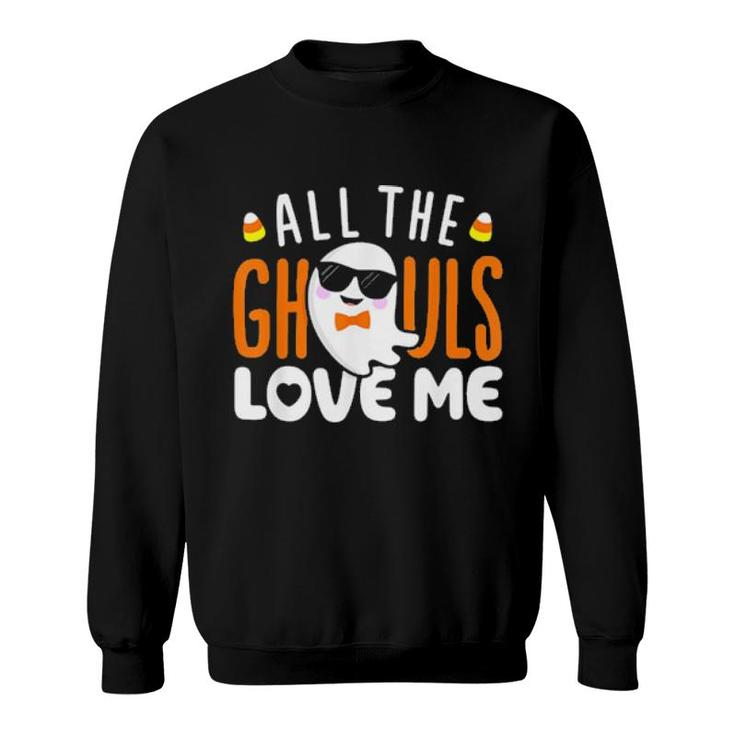 All The Ghouls Love Me Halloween Costume Tee Sweatshirt