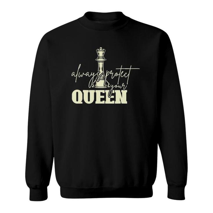 Always Protect Your Queen Women Chess Player Gift Chess Sweatshirt