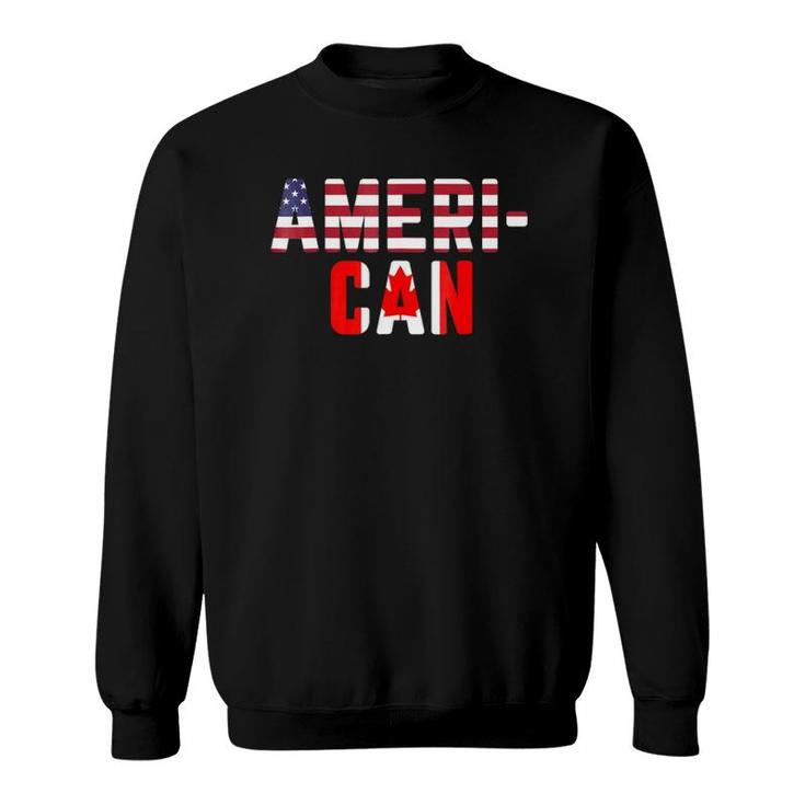 American Canadian Flag America Canada Patriotic Sweatshirt