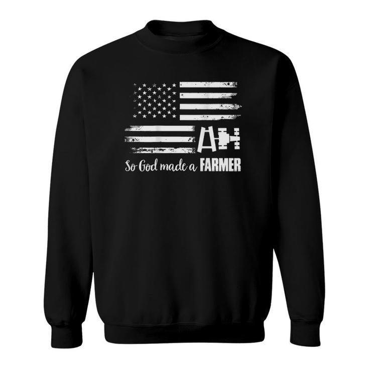 American Flag Tractor So God Made A Farmer Sweatshirt